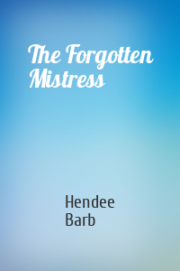 Hendee Barb - The Forgotten Mistress