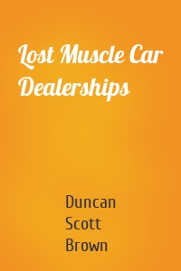 Lost Muscle Car Dealerships