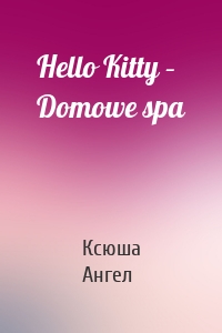 Hello Kitty – Domowe spa