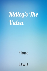 Ridley's The Vulva