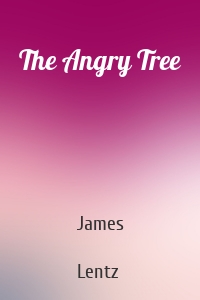 The Angry Tree