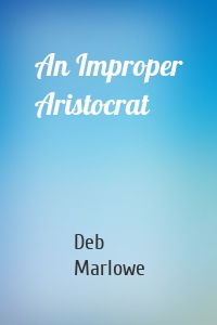 An Improper Aristocrat