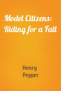 Model Citizens: Riding for a Fall