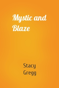 Mystic and Blaze