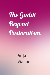 The Gaddi Beyond Pastoralism