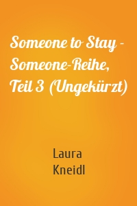 Someone to Stay - Someone-Reihe, Teil 3 (Ungekürzt)