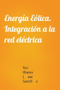 Energía Eólica. Integración a la red eléctrica