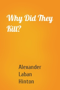 Why Did They Kill?