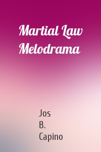 Martial Law Melodrama