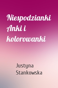 Niespodzianki Anki i kolorowanki