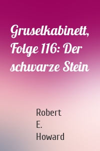 Gruselkabinett, Folge 116: Der schwarze Stein