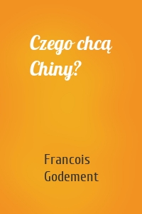 Czego chcą Chiny?
