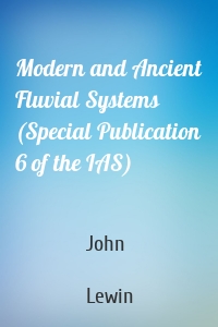 Modern and Ancient Fluvial Systems (Special Publication 6 of the IAS)