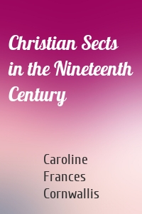 Christian Sects in the Nineteenth Century