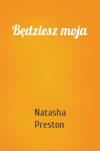 Będziesz moja