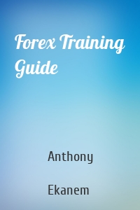 Forex Training Guide