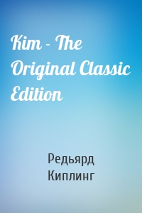 Kim - The Original Classic Edition