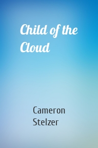 Child of the Cloud