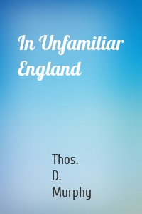 In Unfamiliar England