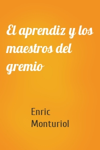 El aprendiz y los maestros del gremio