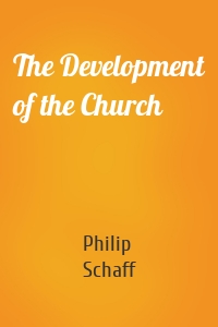 The Development of the Church