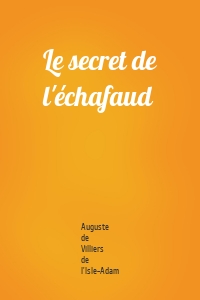 Le secret de l'échafaud