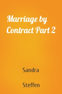 Marriage by Contract Part 2