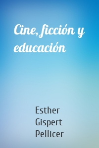 Cine, ficción y educación