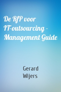 De RfP voor IT-outsourcing - Management Guide