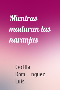 Mientras maduran las naranjas