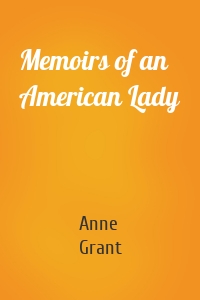 Memoirs of an American Lady
