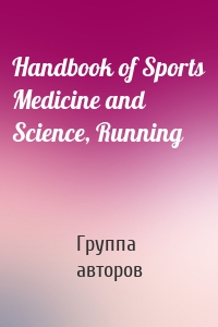 Handbook of Sports Medicine and Science, Running