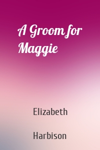 A Groom for Maggie