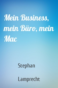 Mein Business, mein Büro, mein Mac