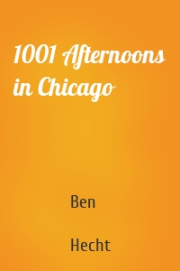 1001 Afternoons in Chicago
