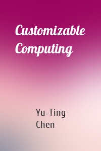 Customizable Computing