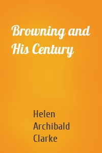 Browning and His Century