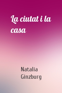 La ciutat i la casa