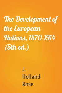 The Development of the European Nations, 1870-1914 (5th ed.)