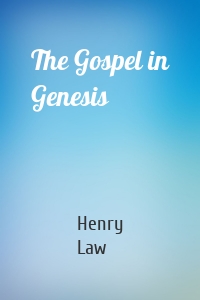 The Gospel in Genesis