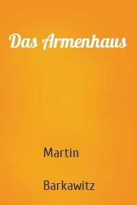 Das Armenhaus