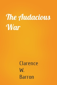 The Audacious War