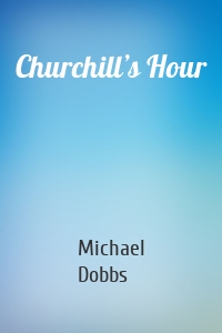 Churchill’s Hour