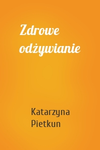 Zdrowe odżywianie