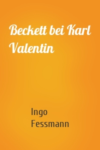 Beckett bei Karl Valentin
