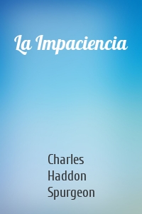 La Impaciencia