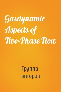 Gasdynamic Aspects of Two-Phase Flow