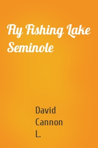 Fly Fishing Lake Seminole