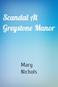 Scandal At Greystone Manor