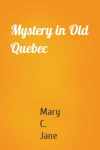 Mystery in Old Quebec